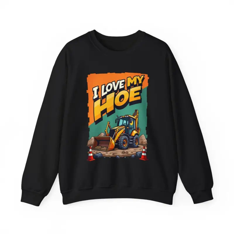 Black sweatshirt featuring a construction vehicle graphic for I Love My Hoe backhoe joke gift