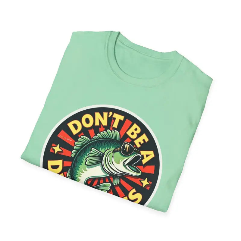 Folded light green t-shirt from Don’t Be A Dumb Bass Graphic Unisex T Shirt collection