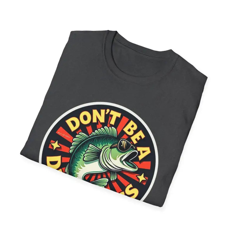 Folded gray Dont Be A Dumb Bass Graphic Unisex T Shirt for casual wear