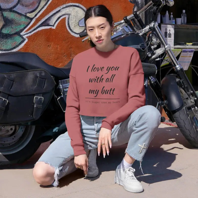 Cropped sweatshirt featuring humorous text, I Love You With All My Butt for women