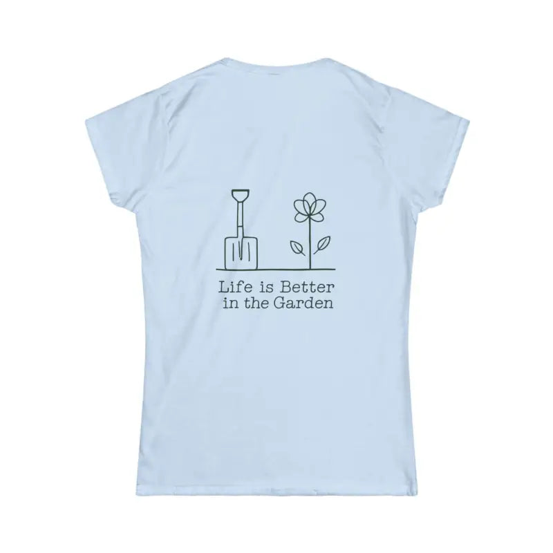 Light blue Women’s Gardening Tee featuring Life Is Better In The Garden design