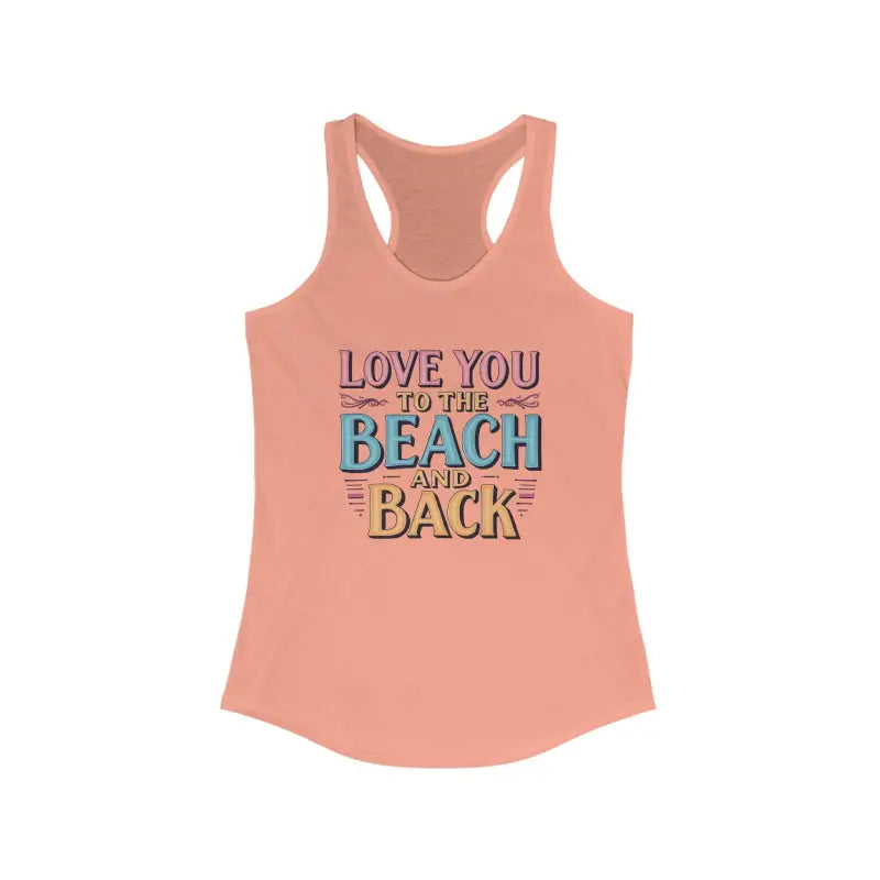 Peach-colored Love You To The Beach And Back Racerback Tank Top for Women