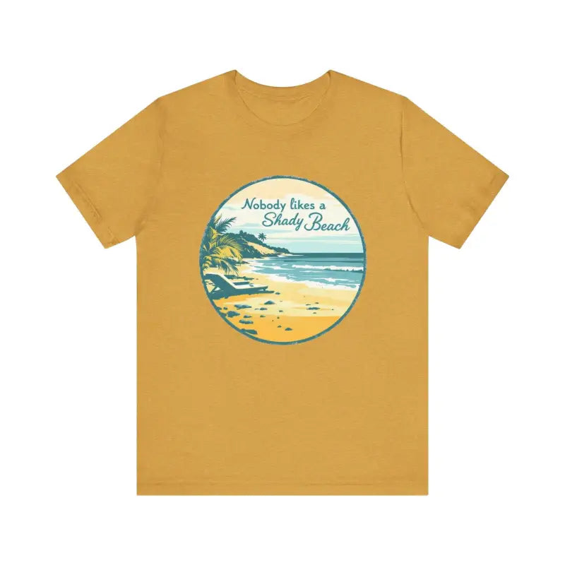 Mustard-colored Nobody Likes a Shady Beach Unisex Tee with vibrant beach graphic