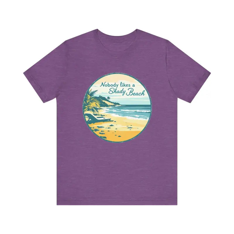 Purple Nobody Likes a Shady Beach Unisex Tee featuring a beach graphic design