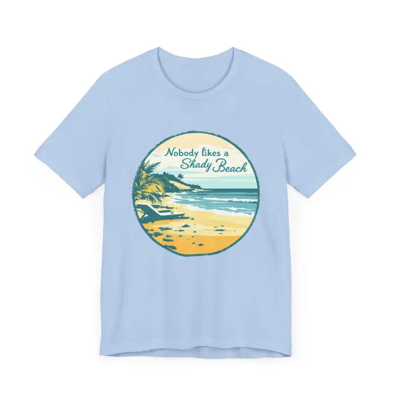 Light blue t-shirt featuring beach graphic from Nobody Likes a Shady Beach Unisex Tee