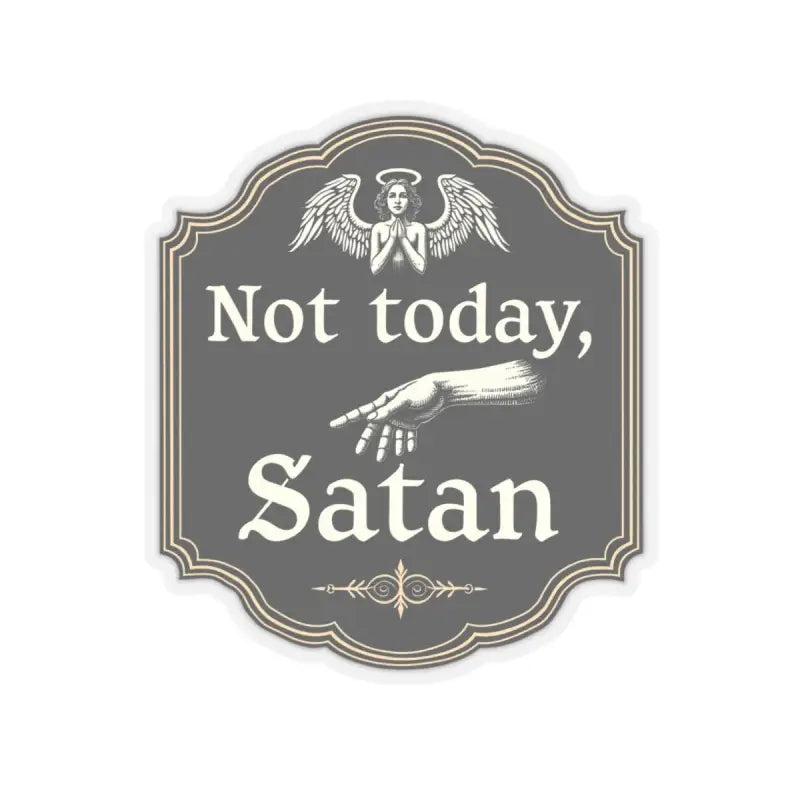 Decorative Not Today Satan Black Gold Religious Sign for Home or Office Decor