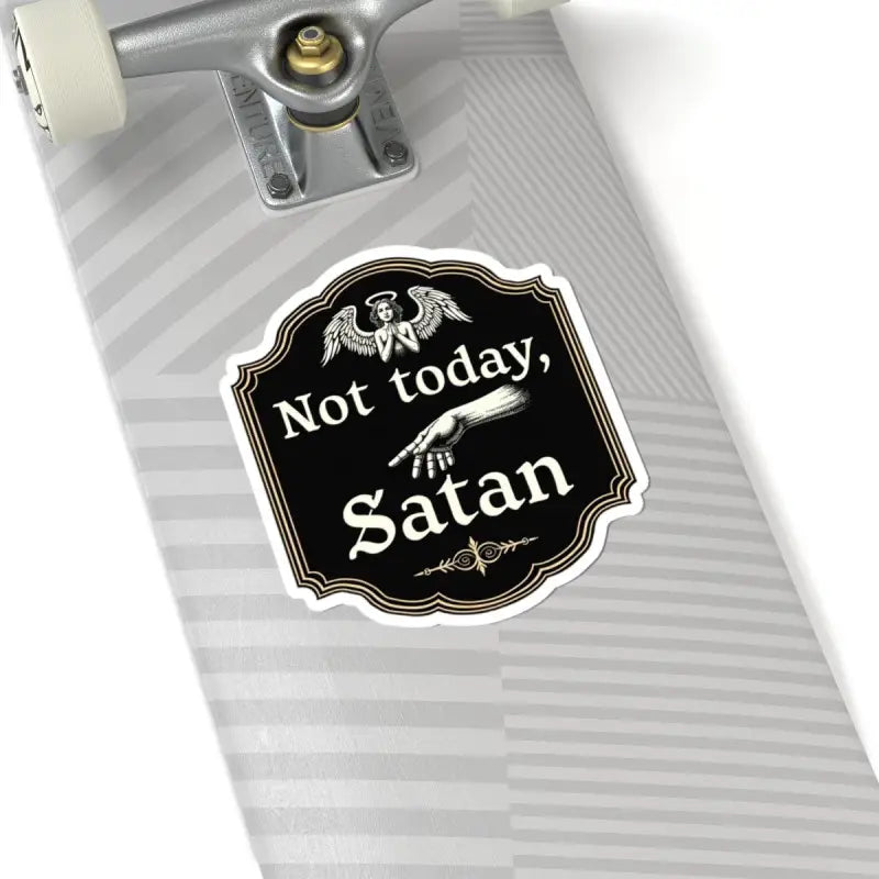 Not Today Satan sticker on Not Today Satan Black Gold Religious Decorative Sign