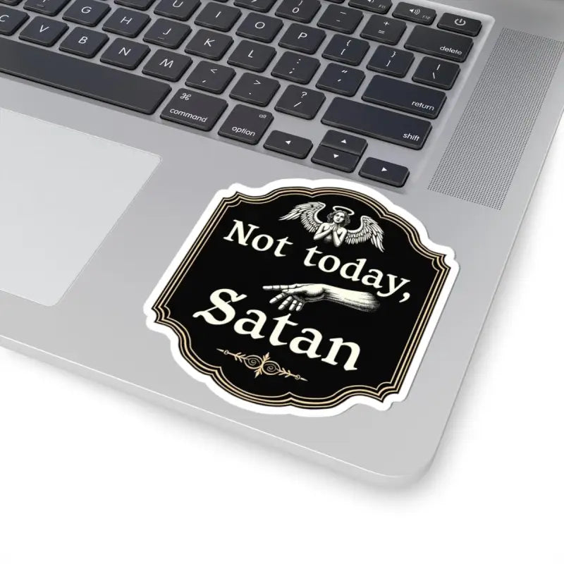 Laptop sticker featuring Not Today Satan text from Not Today Satan Black Gold Religious Sign