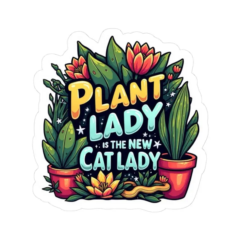 Plant Lady is the New Cat Lady sticker for plant enthusiasts and nature lovers