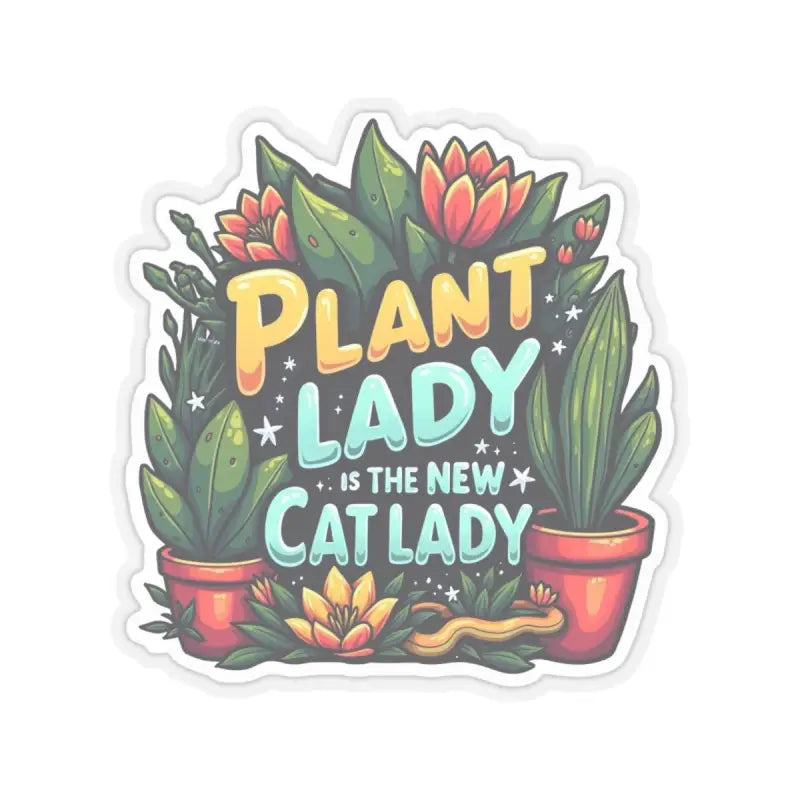 Plant Lady Is The New Cat Lady Sticker featuring colorful botanical designs