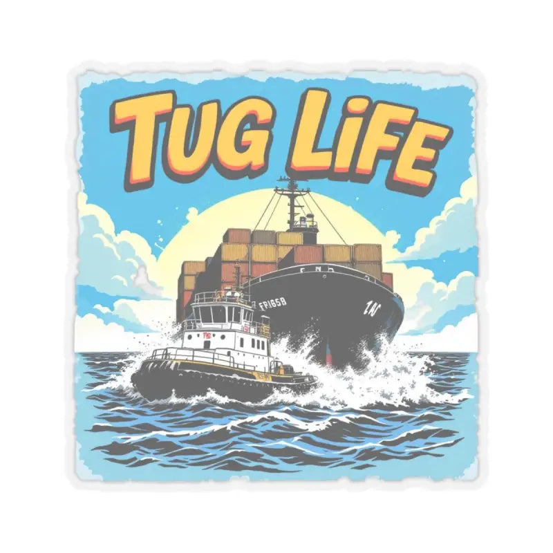 Tug Life Sticker featuring a tugboat assisting a container ship at sea