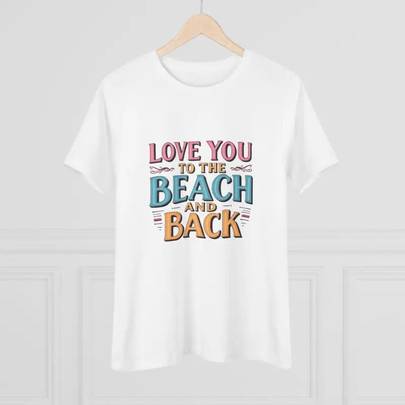 White Womens Beach Lovers Cotton Tee with colorful Love You To The Beach design