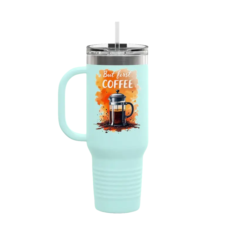Light blue But First Coffee 40oz tumbler with handle and straw for beverages