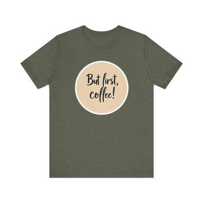 Olive green Coffee Lover Tee Unisex Jersey T Shirt with coffee slogan design