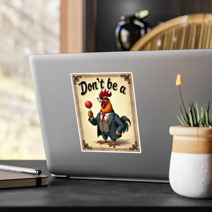 Humorous rooster sticker featured in Don’t Be A Rooster Humorous Sticker product