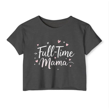 Gray crop top featuring Full-Time Mama design in the Mauve Full Time Mama Crop Top