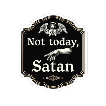 Not Today Satan sticker on Not Today Satan Black Gold Religious Decorative Sign