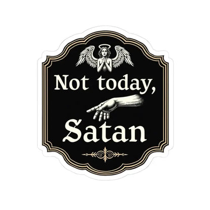 Not Today Satan sticker on Not Today Satan Black Gold Religious Decorative Sign