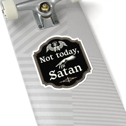 Not Today Satan sticker on Not Today Satan Black Gold Religious Decorative Sign