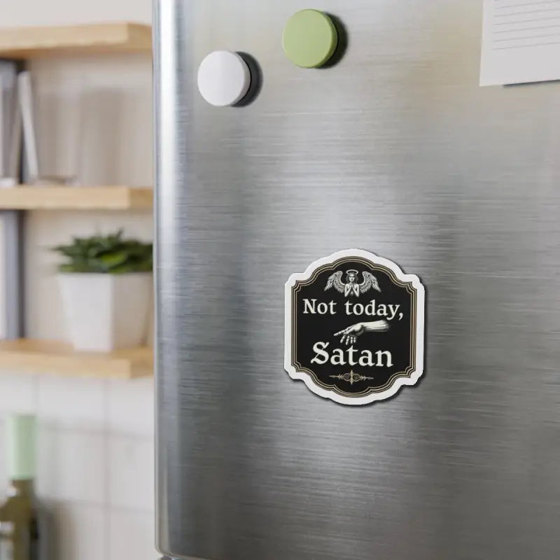 Not Today Satan Die Cut Home Decor Magnet featuring a humorous design for stylish interiors