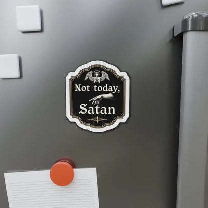 Humorous Not Today Satan magnet for stylish home decor and motivational display