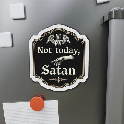 Humorous Not Today Satan Die Cut Home Decor Magnet for quirky interior decoration