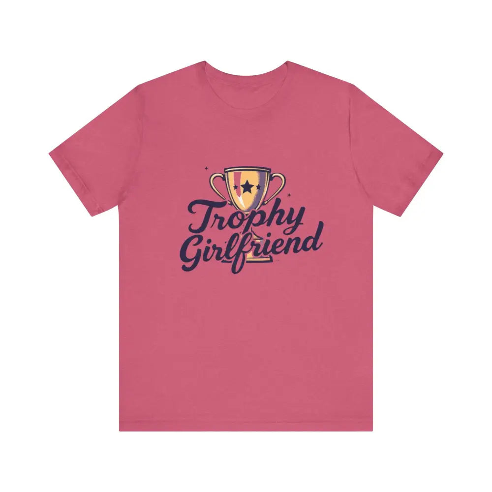 Pink Peach Trophy Girlfriend Unisex T Shirt featuring trophy girlfriend design