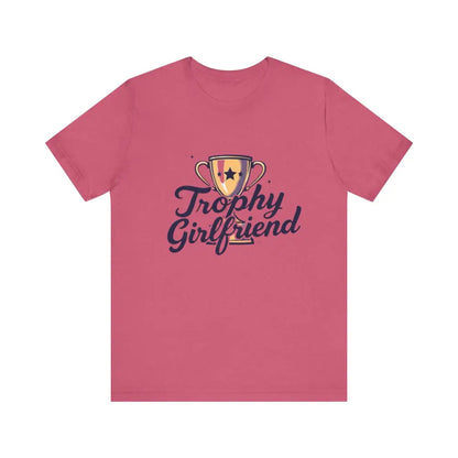 Pink Peach Trophy Girlfriend Unisex T Shirt featuring trophy girlfriend design