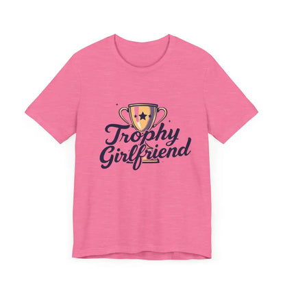 Pink Peach Trophy Girlfriend Unisex T Shirt with stylish trophy design