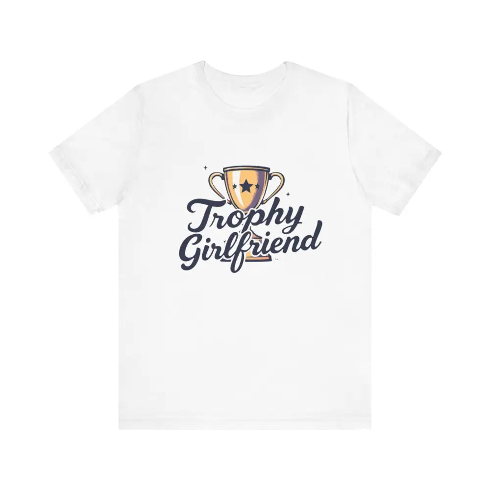 White Trophy Girlfriend graphic on Peach Trophy Girlfriend Unisex T-shirt