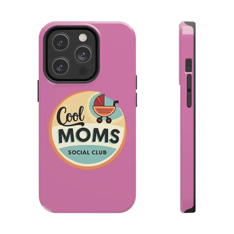 Pink phone case featuring Cool Moms Social Club design for stylish protection