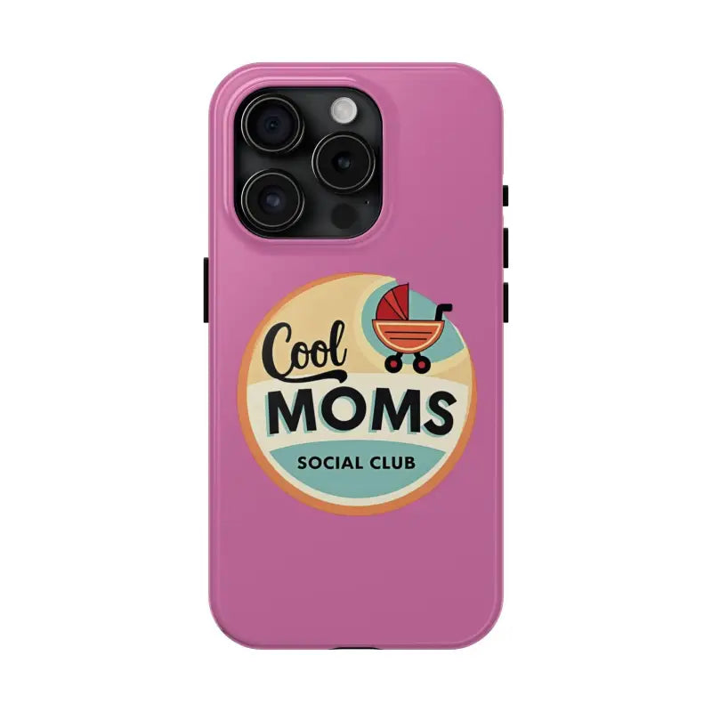 Pink Phone Case with Cool Moms Social Club Design for stylish device protection
