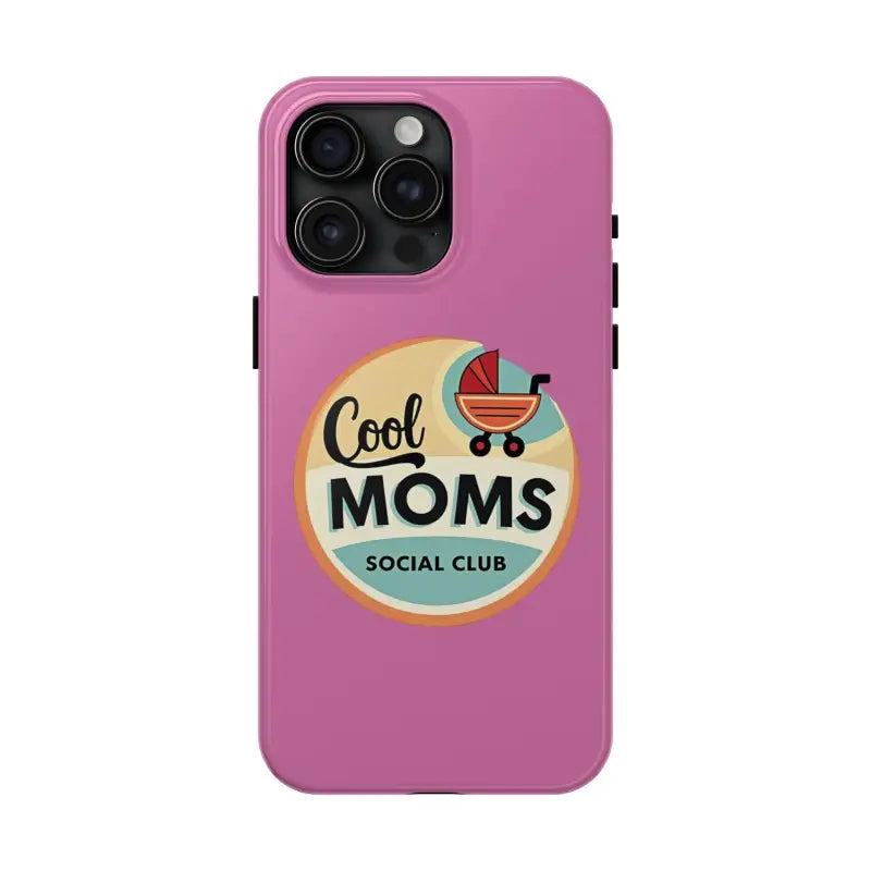 Pink Phone Case featuring Cool Moms Social Club sticker for stylish protection