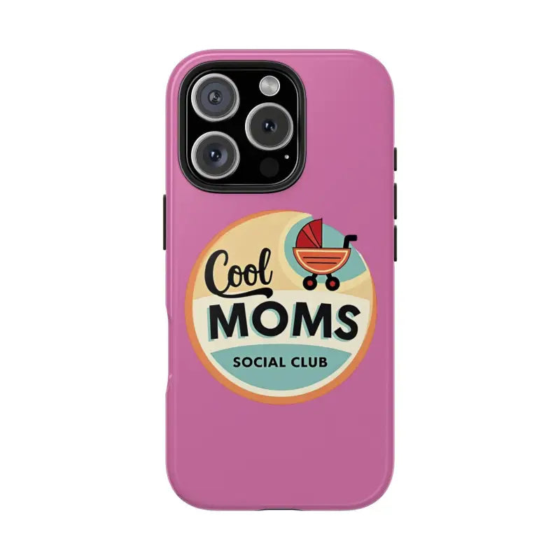 Pink Phone Case with Cool Moms Social Club Design for stylish and trendy protection