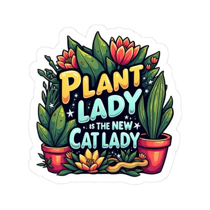 Plant Lady is the New Cat Lady sticker featuring vibrant plants and flowers design