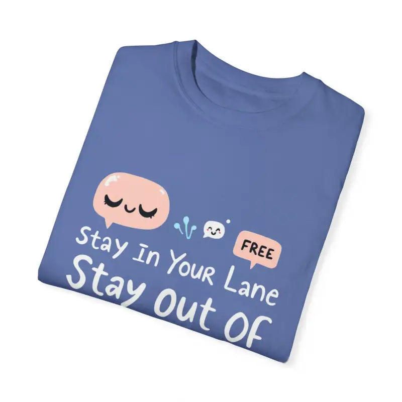 Folded blue t-shirt from Stay Out Of My Business Unisex Garment Dyed T Shirt line