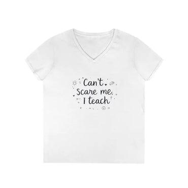 White v-neck t-shirt for Teacher V Neck T Shirt Cannot Scare Me I Teach in Multiple Colors