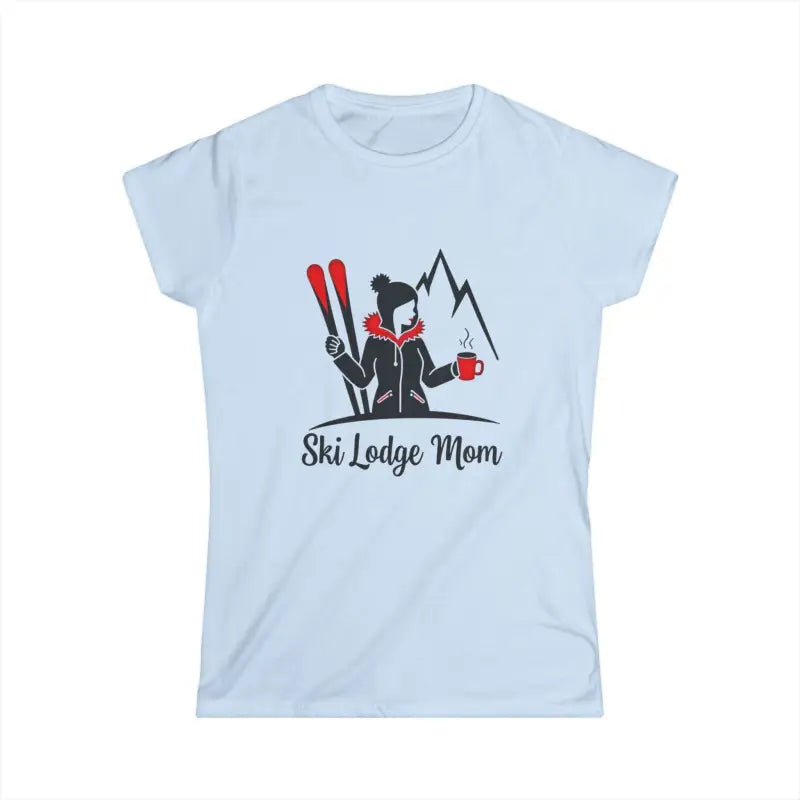 Light blue Women T Shirt featuring a Ski Lodge Mom design for winter enthusiasts