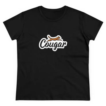 Black Youre A Cougar Women’s Midweight Cotton Tee Shirt featuring a cougar graphic